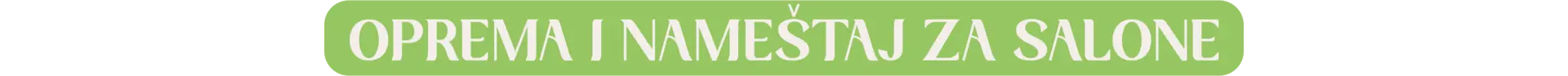 67f4d2ce8da8c_OPREMA-I-NAMESTAJ-ZA-SALONE.png